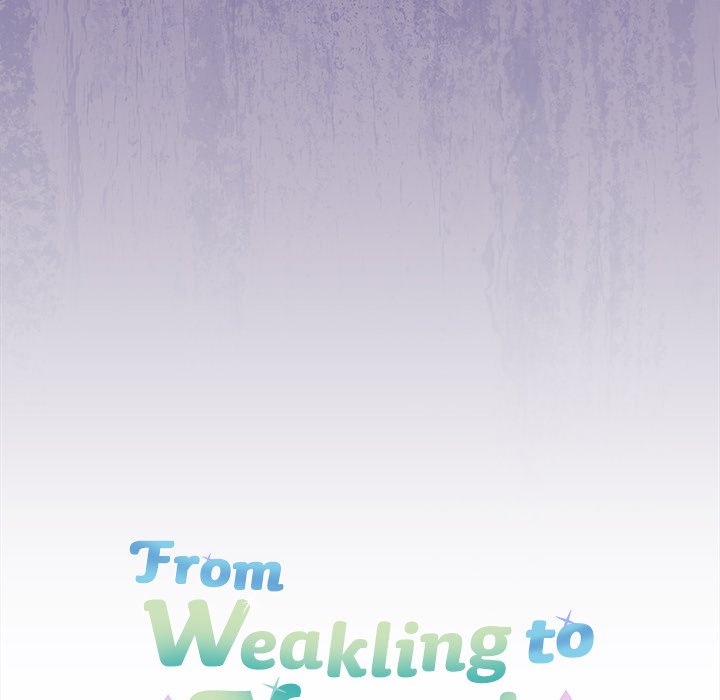 From Weakling to Nemesis