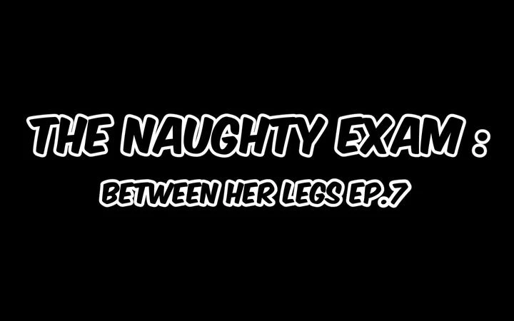THE NAUGHTY EXAM : Between Her Legs