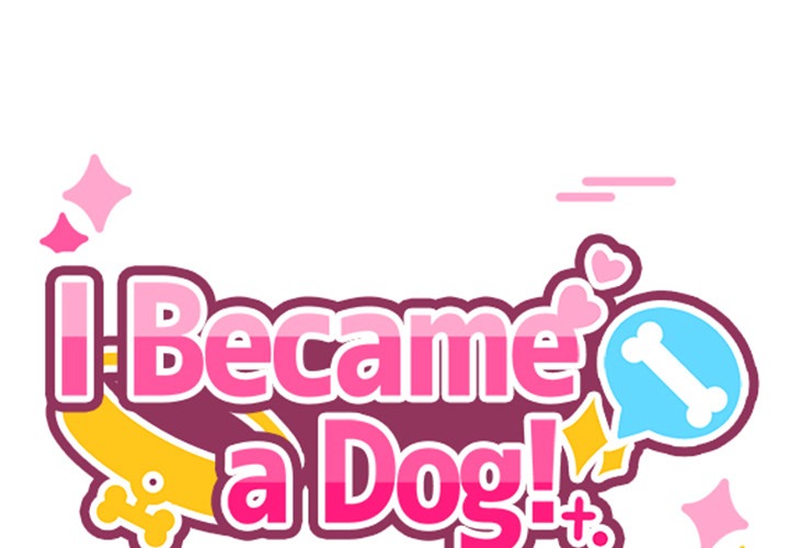 I Became a Dog!