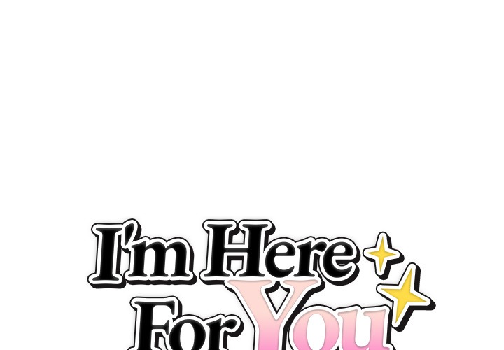 I'm Here for You