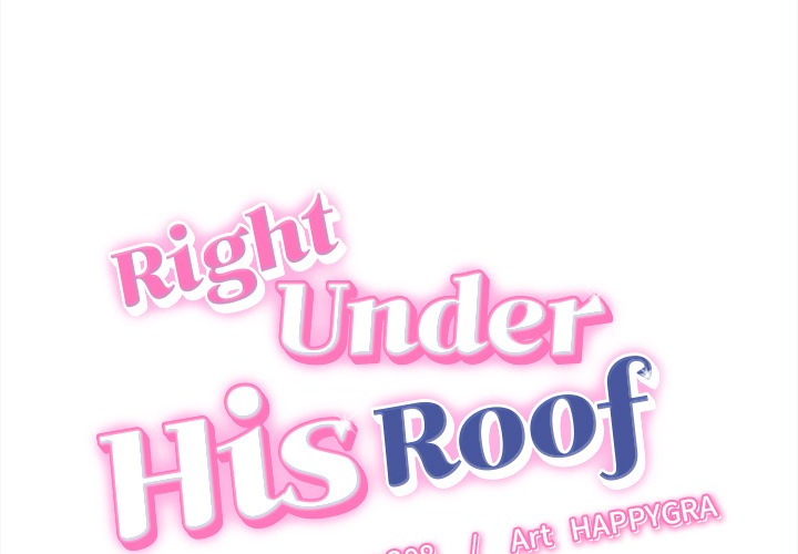 Right Under His Roof