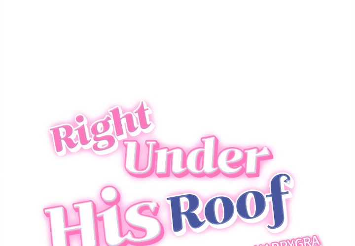Right Under His Roof