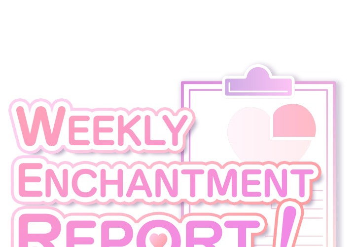 Weekly Enchantment Report