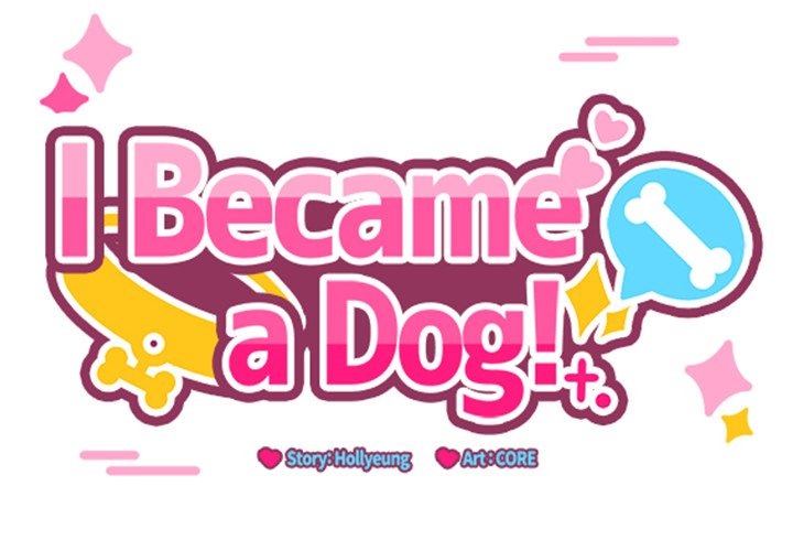 I Became a Dog!