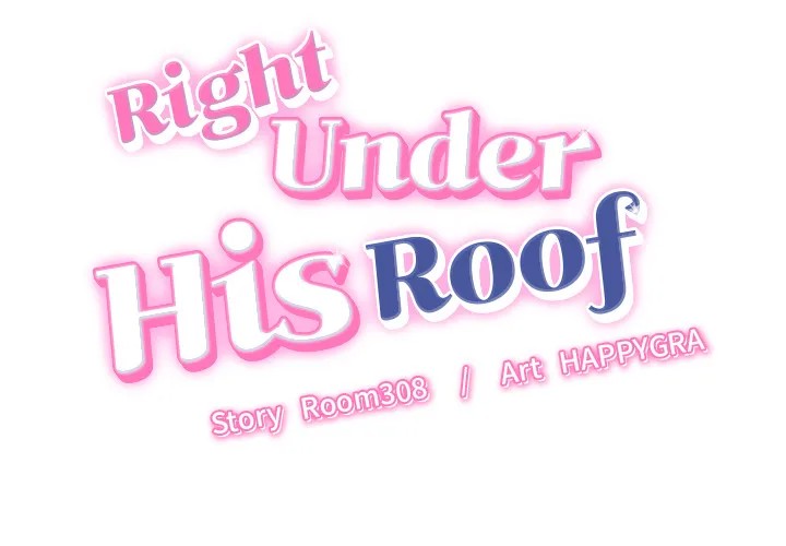 Right Under His Roof