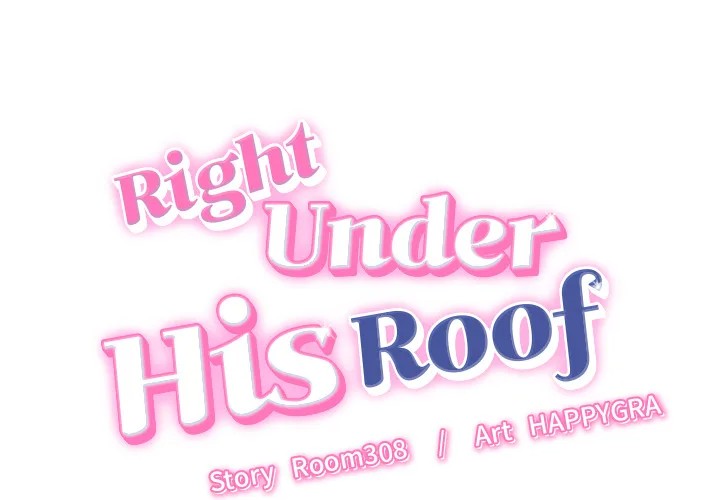 Right Under His Roof