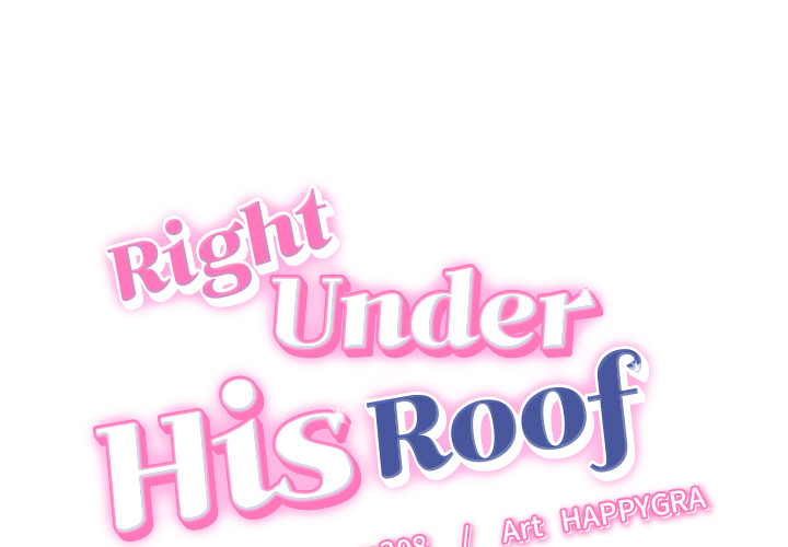 Right Under His Roof