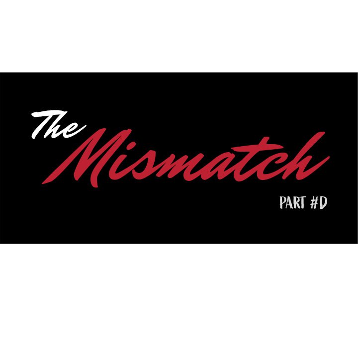 The Mismatch