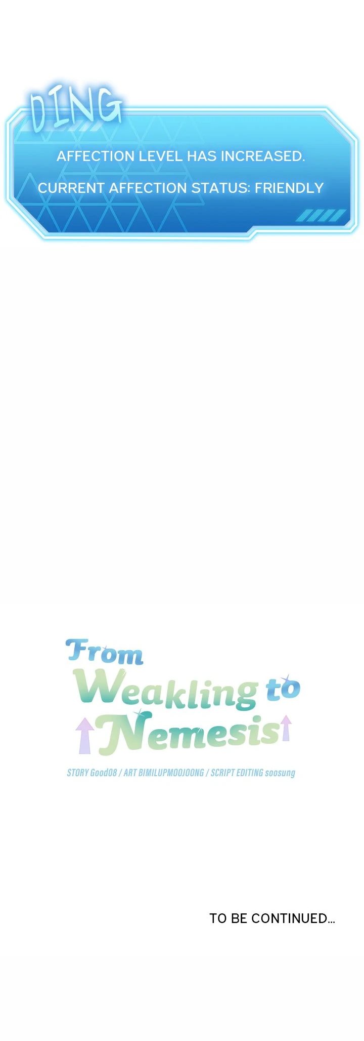From Weakling to Nemesis